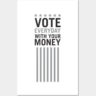 Vote Everyday With Your Money - Political Campaign Posters and Art